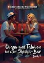 Ulrich Germania: Chaya und Talahon in der Shisha-Bar Buch 1, Buch