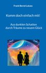 Frank Bernd Lukass: Komm doch einfach mit!, Buch