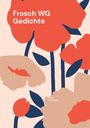 Ulrike Frickhard: Frosch WG Gedichte, Buch