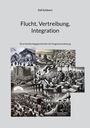 Ralf Schönert: Flucht, Vertreibung, Integration, Buch