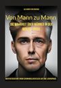 Alexander von Gruenau: Von Mann zu Mann - Die Wahrheit über Männer in der Midlife-Crisis, Buch