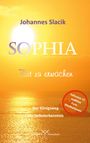 Johannes Slacik: SOPHIA - Zeit zu erwachen, Buch