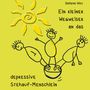 Stefanie Wirz: Ein kleiner Wegweiser an das depressive Stehaufmenschlein, Buch