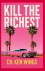 CH. Ken Wings: Kill the Richest, Buch