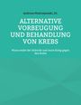 Andreas Modrzejewski: Alternative Vorbeugung und Behandlung von Krebs, Buch