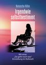 Natascha Höhn: Irgendwie selbstbestimmt, Buch