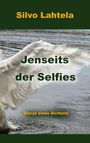 Silvo Lahtela: Jenseits der Selfies, Buch