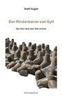 Steffi Kugler: Der Rinderbaron von Sylt, Buch