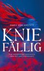 Marie von Amstett: Kniefällig, Buch