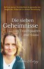 Anka Krätzig: Die sieben Geheimnisse von Traumpaaren ohne Trauma, Buch