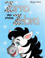 Birgit Roth: Zorro das stolze Zebra, Buch