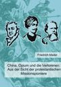 Friedrich Mader: China, Opium und die Verlorenen, Buch