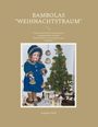 Angelika Wolf: Bambolas *Weihnachtstraum*, Buch