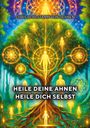 Chris Hohlstamm von Dehnen: Heile deine Ahnen - Heile dich selbst, Buch