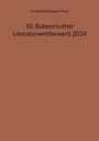 Liegener (Hrsg., Christoph-Maria: 10. Bubenreuther Literaturwettbewerb 2024, Buch