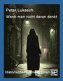Peter Lukasch: Wenn man nicht daran denkt, Buch