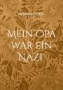 Monika Pistel: Mein Opa war ein Nazi, Buch