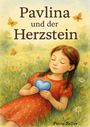 Petra Zeller: Pavlina und der Herzstein, Buch
