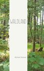 Michael Heiland: Waldland, Buch