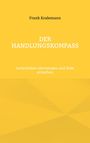 Frank Kralemann: Der Handlungskompass, Buch