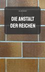 Elias Baik: Die Anstalt der Reichen, Buch