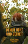 Martina Herbig: Demut heilt und befreit, Buch