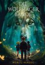 Moritz Herzog: Die Wolfsjäger-Bande, Buch