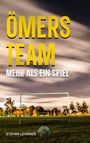 Stefan Lehrner: Ömers Team, Buch