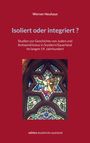 Werner Neuhaus: Isoliert oder integriert?, Buch