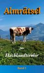 Rüdiger Göttert: Almrätsel für Flachlandtiroler, Buch