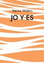 Marion Wolters: Jo Y Es, Buch