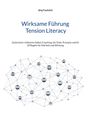 Jörg Faulstich: Wirksame Führung - Tension Literacy, Buch
