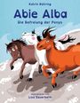 Katrin Bühring: Abie Alba - Die Befreiung der Ponys, Buch