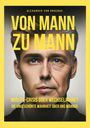 Alexander von Gruenau: Von Mann zu Mann Midlife-Crisis oder Wechseljahre, Buch