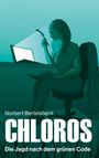 Norbert Bertelsbeck: Chloros, Buch