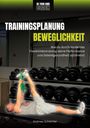 Andreas Scheicher: Be Your Own Coach - Trainingsplanung Beweglichkeit, Buch