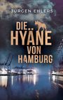 Jürgen Ehlers: Die Hyäne von Hamburg, Buch