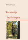 Wilfried Herold: Kreuzwege, Buch