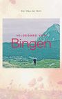 Hildegard Von Bingen: Der Weg der Welt, Buch