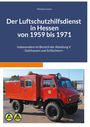 Michael Lossow: Der Luftschutzhilfsdienst in Hessen, Buch