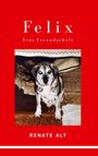 Renate Alt: Felix, Buch