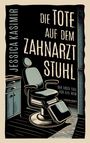 Jessica Kasimir: Die Tote auf dem Zahnarztstuhl, Buch