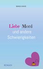 Bianca Davis: Liebe, Mord und andere Schwierigkeiten, Buch