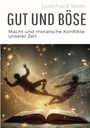 Leonhard Stein: Gut und Böse, Buch