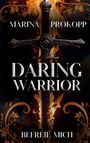 "MARINA PROKOPP" oben, "DARING WARRIOR" zentral, "BEFREIE MICH" unten; Schwert mit Flammen, florale Ornamente.