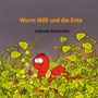 Gabriele Buchmiller: Wurm Willi und die Ente, Buch