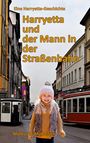 Markus D. Mühleisen: Harryetta und der Mann in der Straßenbahn, Buch