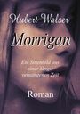 Hubert Walser: Morrigan, Buch