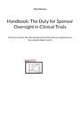 Doris Breiner: Handbook: The Duty for Sponsor Oversight in Clinical Trials, Buch