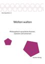 Jochen König: Welten walten, Buch